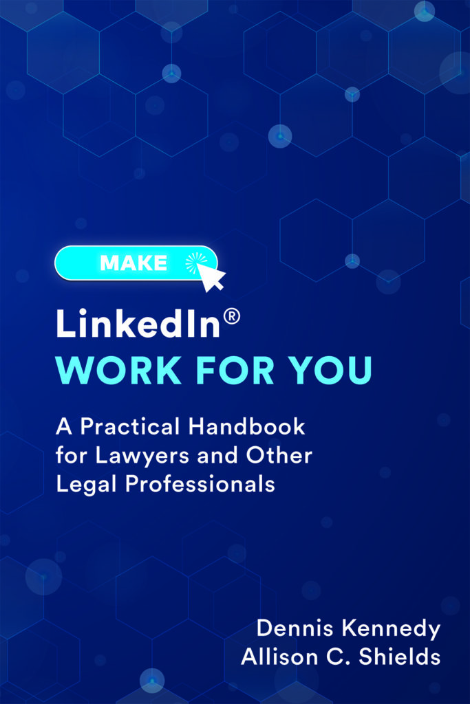 Make LinkedIn Work for You, A Practical Handbook for Lawyers and Other Legal Professionals book cover